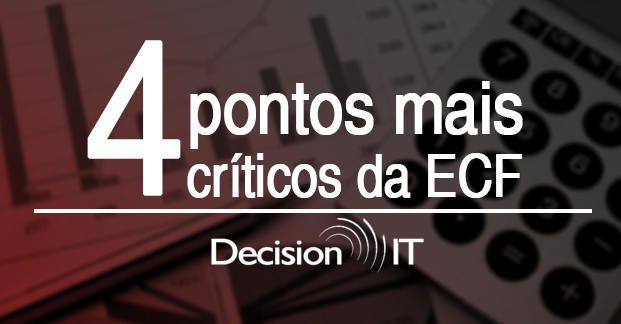 Saiba os 4 pontos mais críticos da ECF