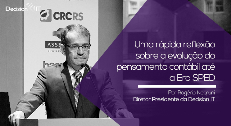 Uma rápida reflexão sobre a evolução do pensamento contábil até a Era SPED