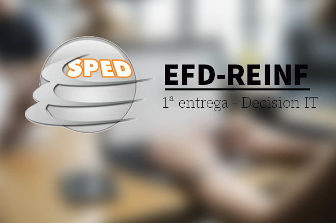 Decision IT sai na frente nas entregas da EFD-REINF