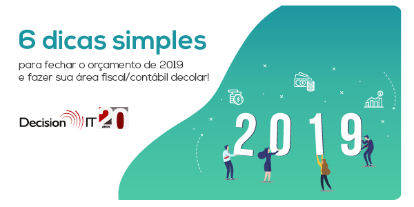[Material Gratuito] Como fechar o orçamento de 2019 e fazer sua área fiscal/contábil decolar!