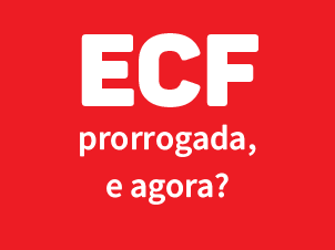 O prazo de entrega da ECF 2020 foi prorrogado, e agora?