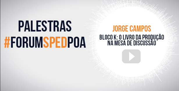 Vídeo das palestras do 3º Fórum SPED Porto Alegre – Jorge Campos