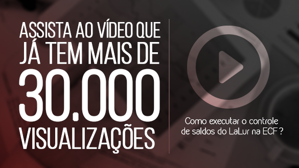 Como executar o controle de saldos do LaLur na ECF?