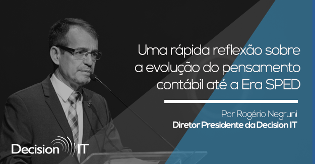 Uma rápida reflexão sobre a evolução do pensamento contábil até a Era SPED