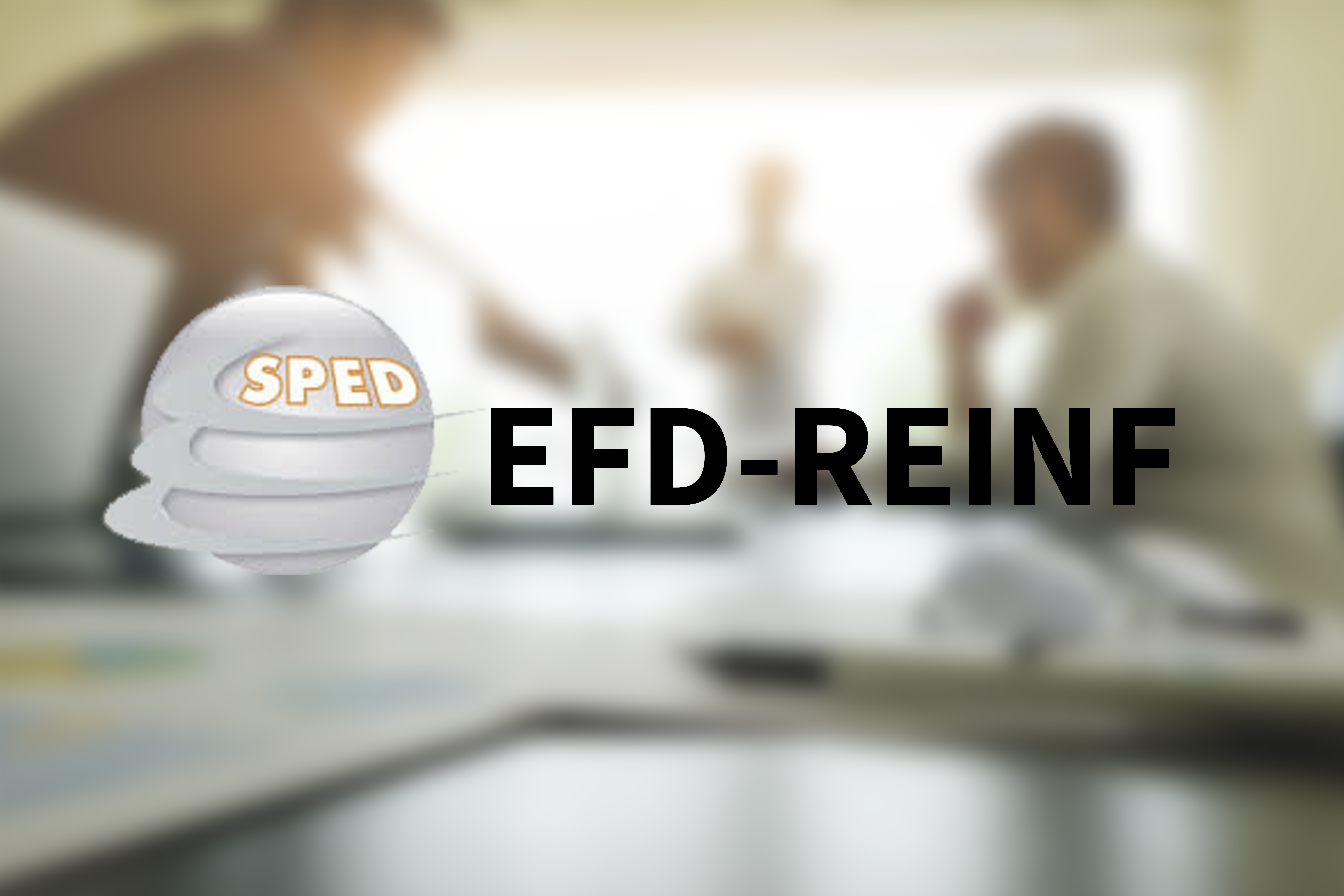 Novas datas de implementação da EFD-Reinf a partir de 2018