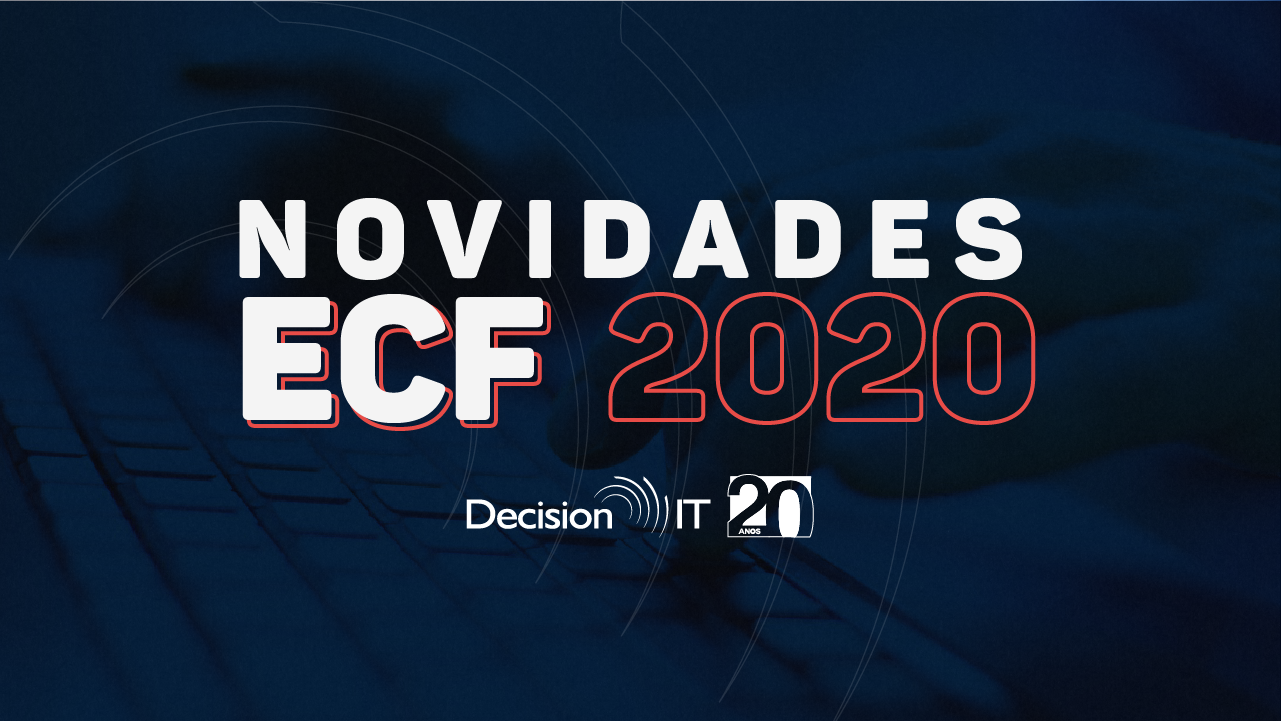 [ARTIGO] ECF 2020 – Confira todas as novidades