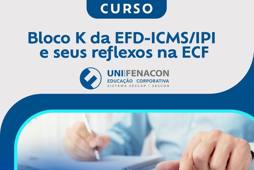UniFenacon lança curso Bloco K na EFD-ICMS/IPI e seus reflexos na ECF com o professor Mauro Negruni